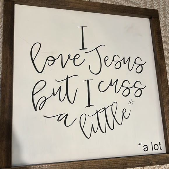 I LOVE JESUS BUT I CUSS A LITTLE HANDMADE WOODEN SIGN - Picture 11 of 11